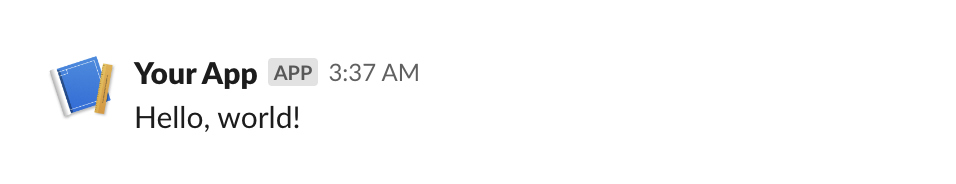 Hello World rendered in Slack